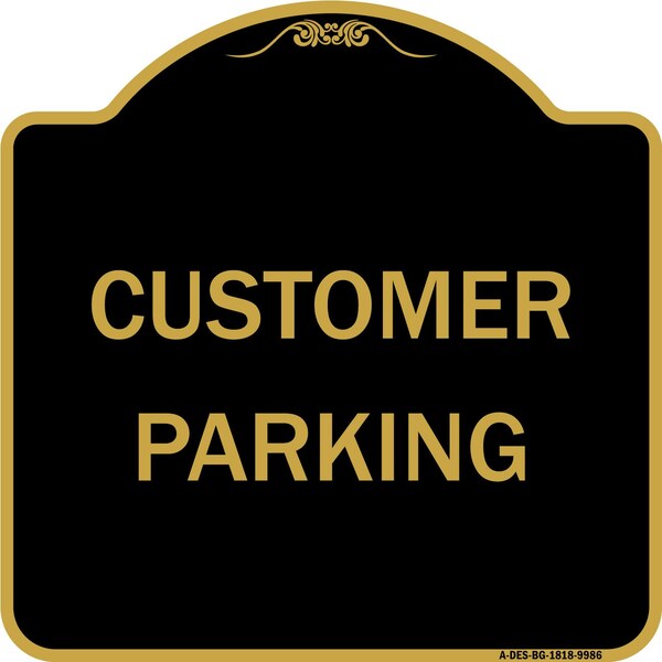Designer Series Sign-Customer Parking, Black & Gold Heavy-Gauge Aluminum, 18" x 18", BG-1818-9986
